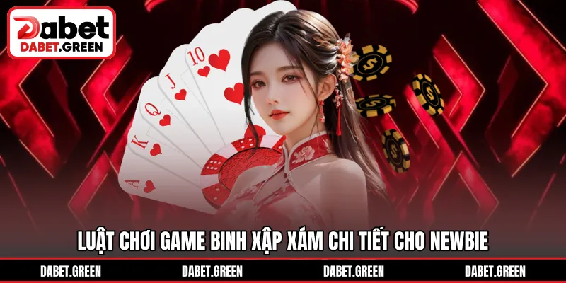 Luật chơi game Binh Xập Xám chi tiết cho newbie